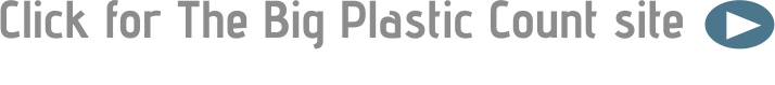 Click for The Big Plastic Count site
