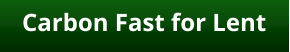 Carbon Fast for Lent